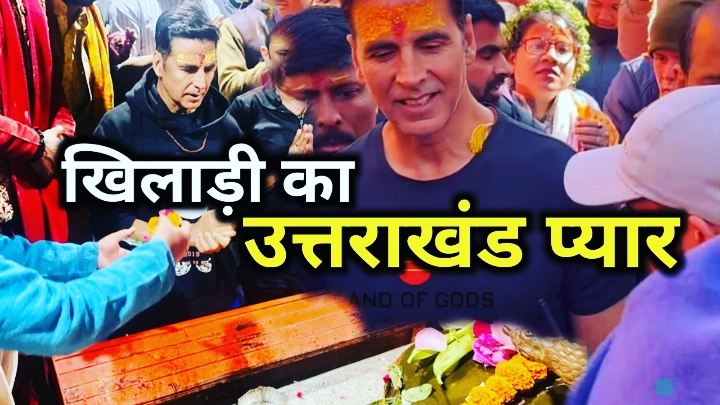 Akshay Kumar in Uttarakhand